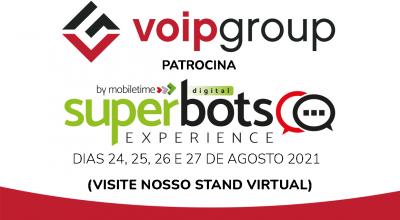 VoIP Group no evento Superbots com seu produto Orion Omnichannel para Contact Centers