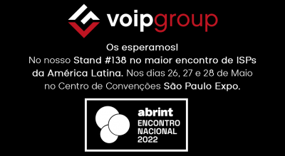VoIP Group no Abrint 2022, nos dias 26, 27 e 28 de Maio de 2022, os esperamos em nosso Stand #138 no São Paulo Expo